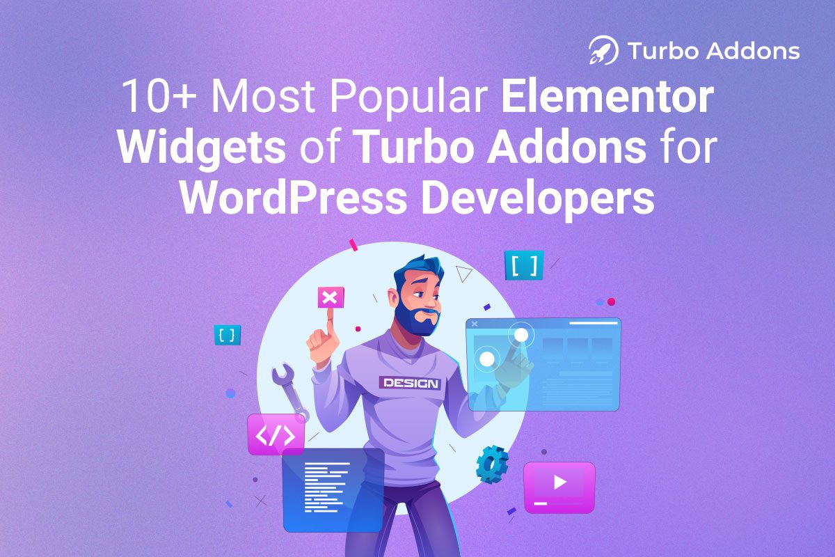 10+ Most Popular Elementor Widgets of Turbo Addons for WordPress Developers